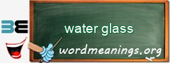 WordMeaning blackboard for water glass